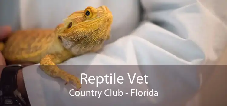 Reptile Vet Country Club - Florida